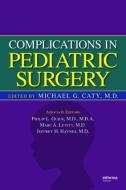 Complications in Pediatric Surgery edito da Taylor & Francis Inc