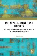 Metropolis, Money And Markets di Jeroen Klink edito da Taylor & Francis Ltd