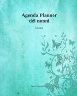 Agenda Planner Dei Nonni di Agende Biancaluna edito da Blurb