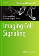 Imaging Cell Signaling edito da Springer New York