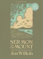 Sermon on the Mount - Bible Study Book (Revised & Expanded) with Video Access di Jen Wilkin edito da LIFEWAY CHURCH RESOURCES