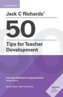 Jack C Richards' 50 Tips for Teacher Development di Jack C. Richards edito da Cambridge University Press