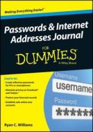 Passwords And Internet Addresses Journal For Dummies di Ryan C. Williams edito da John Wiley & Sons Inc