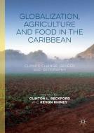 Globalization, Agriculture and Food in the Caribbean edito da Palgrave Macmillan