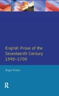English Prose of the Seventeenth Century 1590-1700 di Roger Pooley edito da Taylor & Francis Ltd