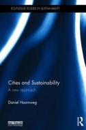 Cities And Sustainability di Daniel Hoornweg edito da Taylor & Francis Ltd