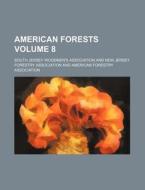 American Forests Volume 6 di Nationa Association edito da Rarebooksclub.com