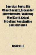 Georgian Poets: Ilia Chavchavadze, Alexa di Books Llc edito da Books LLC
