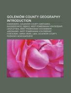 Goleniów County geography Introduction di Source Wikipedia edito da Books LLC, Reference Series