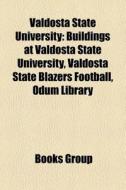 Valdosta State University: Buildings At di Books Group edito da Books LLC, Wiki Series