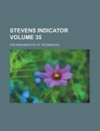 Stevens Indicator Volume 35 di Stevens Institute of Technology edito da Rarebooksclub.com