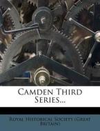 Camden Third Series... edito da Nabu Press