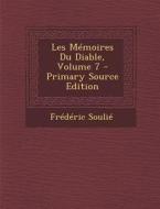 Les Memoires Du Diable, Volume 7 di Frederic Soulie edito da Nabu Press