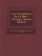 Les Travailleurs de La Mer - Primary Source Edition di Victor Hugo edito da Nabu Press