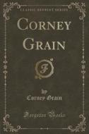 Corney Grain (classic Reprint) di Corney Grain edito da Forgotten Books