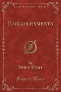 Embarrassments (classic Reprint) di Henry James edito da Forgotten Books