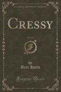 Cressy, Vol. 1 Of 2 (classic Reprint) di Bret Harte edito da Forgotten Books