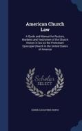 American Church Law di Edwin Augustine White edito da Sagwan Press