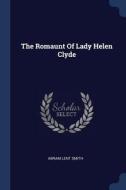 The Romaunt of Lady Helen Clyde di Abram Lent Smith edito da CHIZINE PUBN