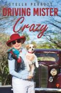 Driving Mister Crazy di Stella Perrott edito da Austin Macauley Publishers