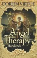 The Angel Therapy Handbook di Doreen Virtue edito da Hay House