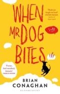 When Mr Dog Bites di Brian Conaghan edito da Bloomsbury Publishing PLC