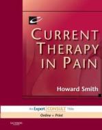 Current Therapy In Pain di Howard S. Smith edito da Elsevier Health Sciences