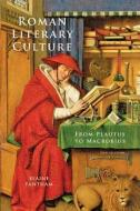 Roman Literary Culture di Elaine Fantham edito da Johns Hopkins University Press