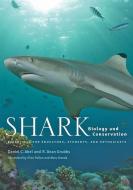 Shark Biology and Conservation: Essentials for Educators, Students, and Enthusiasts di Daniel C. Abel, Dean Grubbs edito da JOHNS HOPKINS UNIV PR