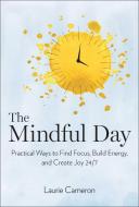 The Mindful Day di Laurie Cameron edito da National Geographic Society