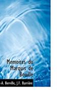 Macmoires Du Marquis De Bouillac di J F Barriaure St-A Berville edito da Bibliolife