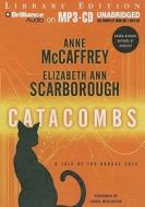 Catacombs di Anne McCaffrey, Elizabeth Ann Scarborough edito da Brilliance Audio
