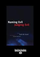 Naming Evil, Judging Evil (Large Print 16pt) di Ruth W. Grant edito da READHOWYOUWANT
