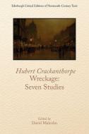 Hubert Crackanthorpe, Wreckage: Seven Studies di MALCOLM  DAVID edito da Edinburgh University Press