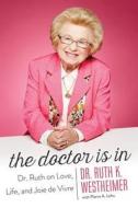 The Doctor Is In di Dr. Ruth K. Westheimer edito da Amazon Publishing