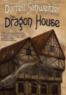 The Dragon House di Darrell Schweitzer edito da Wildside Press