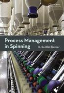 Process Management in Spinning di R. Senthil Kumar edito da CRC Press