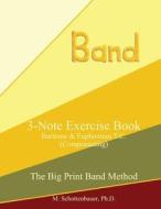 3-Note Exercise Book: Baritone & Euphonium T.C. (Compensating) di M. Schottenbauer edito da Createspace