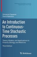 An Introduction to Continuous-Time Stochastic Processes di David Bakstein, Vincenzo Capasso edito da Springer New York