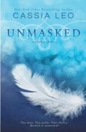 Unmasked: Volume Three di Cassia Leo edito da Createspace