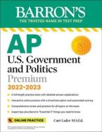 AP Us Government and Politics Premium: With 6 Practice Tests di Curt Lader edito da TEST PREP