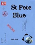 St Pete Blue di Walter Enloe edito da Createspace