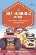 The Great Engine Book for Kids di Baby edito da Baby Professor
