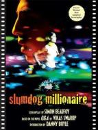 Slumdog Millionaire: The Shooting Script di Simon Beaufoy edito da NEWMARKET PR