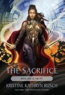 The Sacrifice di Kristine Kathryn Rusch edito da WMG Publishing, Inc.
