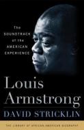 Louis Armstrong di David Stricklin edito da Ivan R Dee, Inc