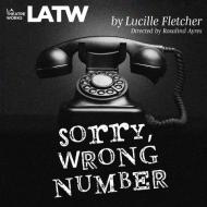 Sorry, Wrong Number di Lucille Fletcher edito da LA Theatre Works