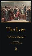 The Law di Frédéric Bastiat edito da Merchant Books