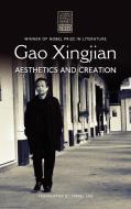 Gao Xingjian: Aesthetics and Creation di Xingjian Gao edito da CAMBRIA PR