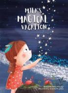 Mila's Magical Vacation di Ellen Delange edito da Clavis